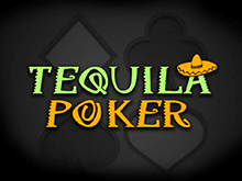 Играйте в видеопокер Tequila Poker онлайн в казино